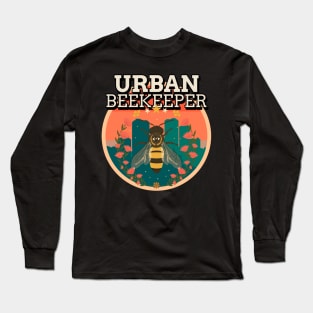 Urban Beekeeping, Beekeepers, Beekeeping,  Honeybees and beekeeping, the beekeeper Long Sleeve T-Shirt